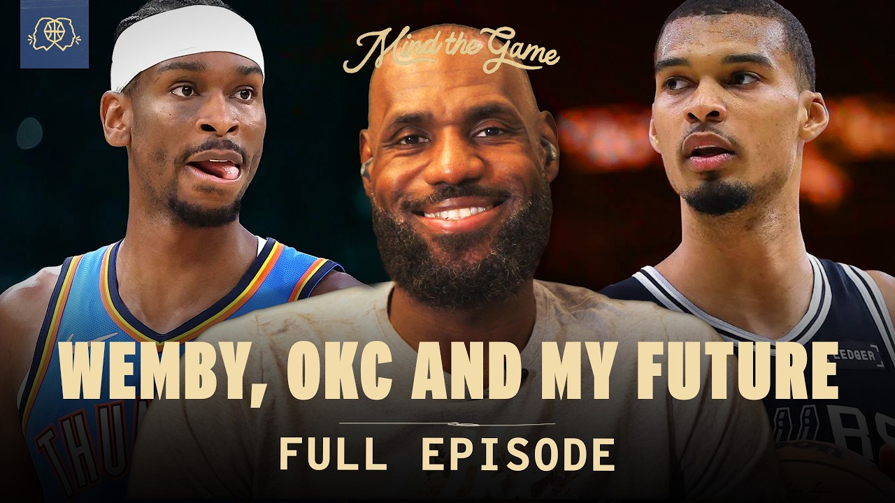 LeBron James Talks Wemby, Playoffs, and His Future in the NBA | MIND THE GAME