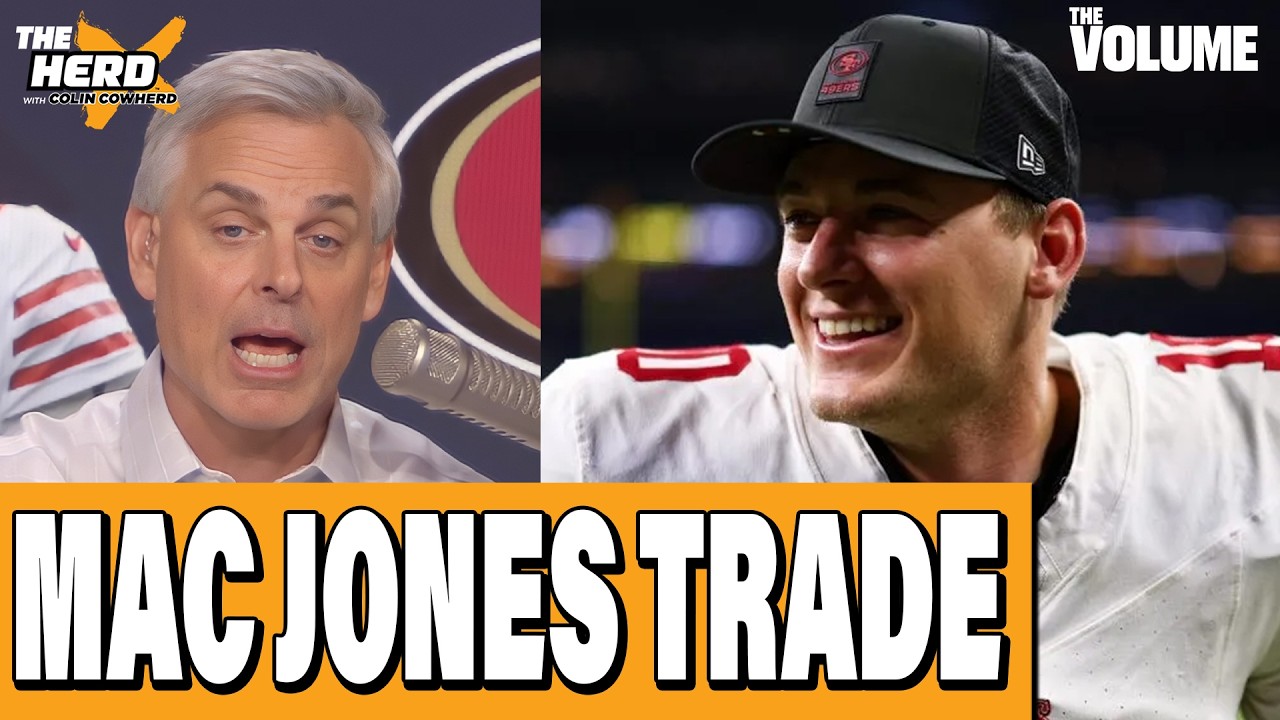 Where San Francisco 49ers QB Mac Jones will play next year | Colin Cowherd: THE HERD NFL