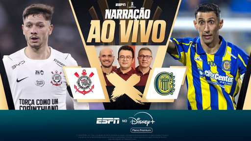 CORINTHIANS X ROSARIO CENTRAL AO VIVO: SIGA NARRAÇÃO DAS OITAVAS DA LIBERTADORES | ESPN