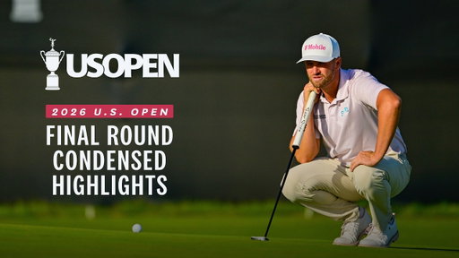 2026 U.S. Open Highlights: Final Round, Condensed