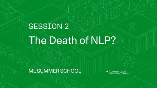 ML Summer School 2026 - The Death of NLP? with Siddhant Gupta