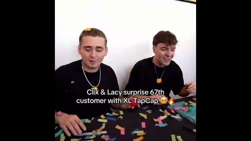 Clix & Lacy SURPRISE 67th customer with XL TapCap 🥹🔥