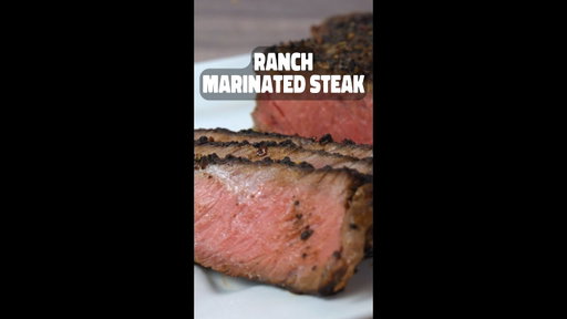 Ranch Marinated Steak?!