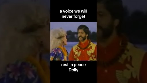 "Dolly had a beautiful voice and heart…I sure do love her and will miss her deeply." - Bill