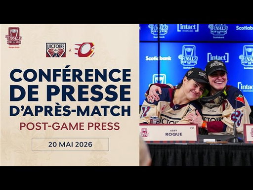 Victoire Conférence de presse d'après-match | MTL@OTT R2M4 - 20 mai 2026