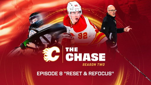 The Chase: Season 2, Episode 8 - "Reset & Refocus" | Calgary Flames