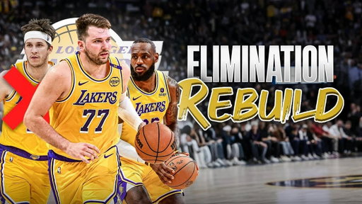 Rebuilding the Lakers After Getting Eliminated
