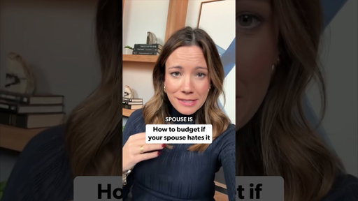 Your Spouse Hates Budgeting? Watch This.
