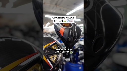UPGRADE 4 LESS 🔄 (Pt. 7) - COBRA DS ADAPT MAX K DRIVER 🐍
