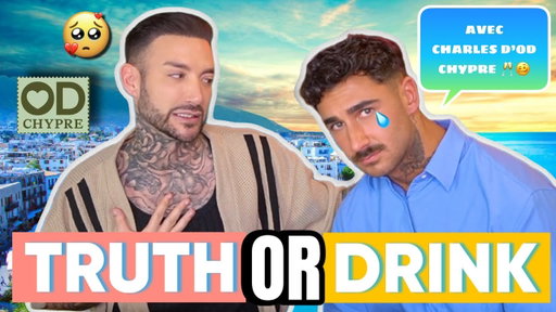 TRUTH OR DRINK ft CHARLES D’OD CHYPRE ! 🌊🇨🇾 ( Injustement éliminé ? Il dit TOUT! 👀🥂 )