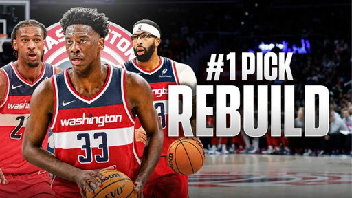 #1 Overall Pick Washington Wizards Rebuild