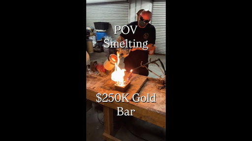 $250K Gold SMELTED
