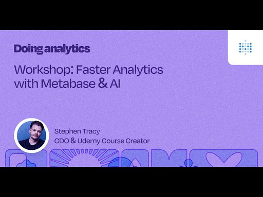 Workshop: Faster Analytics with Metabase & AI