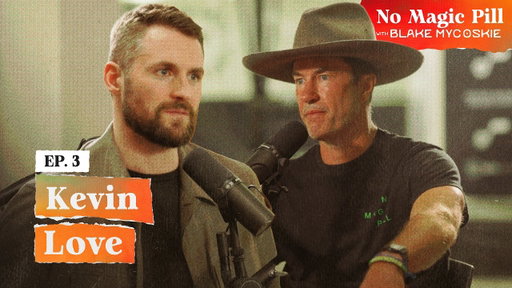 Kevin Love on Panic Attacks, Success, and Finding Yourself