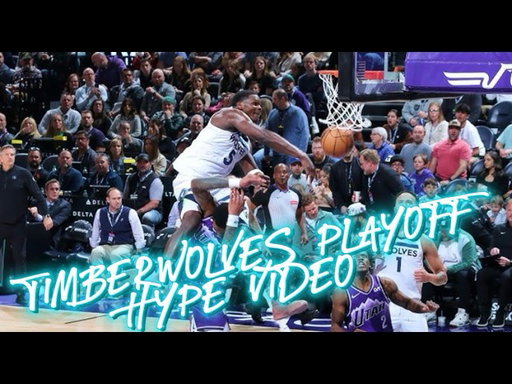 TIMBERWOLVES PLAYOFF HYPE VIDEO 2026