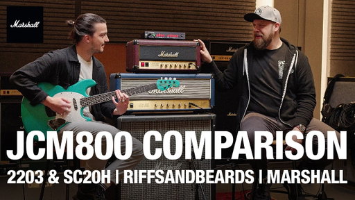 JCM800 Comparison with Fluff (RiffsAndBeards) | 2203 & SC20H | Marshall