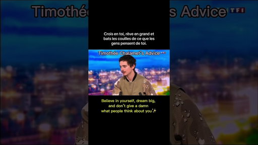 Timothée’s advice: dream big!! 💞☺️ #speakfrench #timotheechalamet