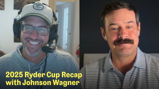 How the U.S. Has Lost Its Way at the Ryder Cup with Johnson Wagner | The Fried Egg Golf Podcast