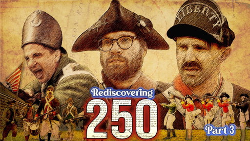 A Revolutionary War Reenactment Tore our Friend Group Apart | REDISCOVERING AMERICA 250 EP. 3