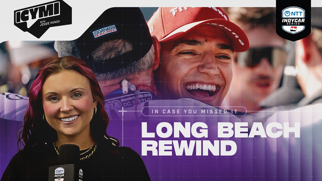 Let's Rewind Long Beach Weekend | 2026 INDYCAR