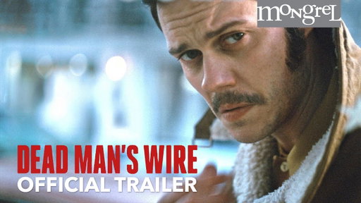 DEAD MAN'S WIRE Official Trailer | Mongrel Media