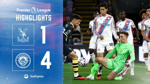 Crystal Palace 1-4 Manchester City | Premier League Highlights