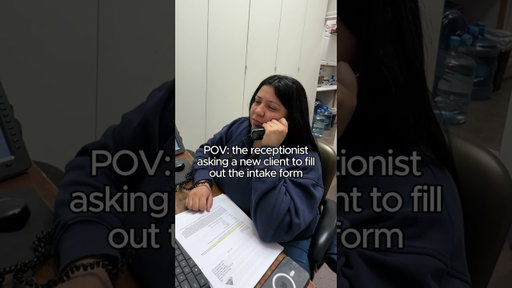 POV: Asking a Client to Fill Out the Intake Form