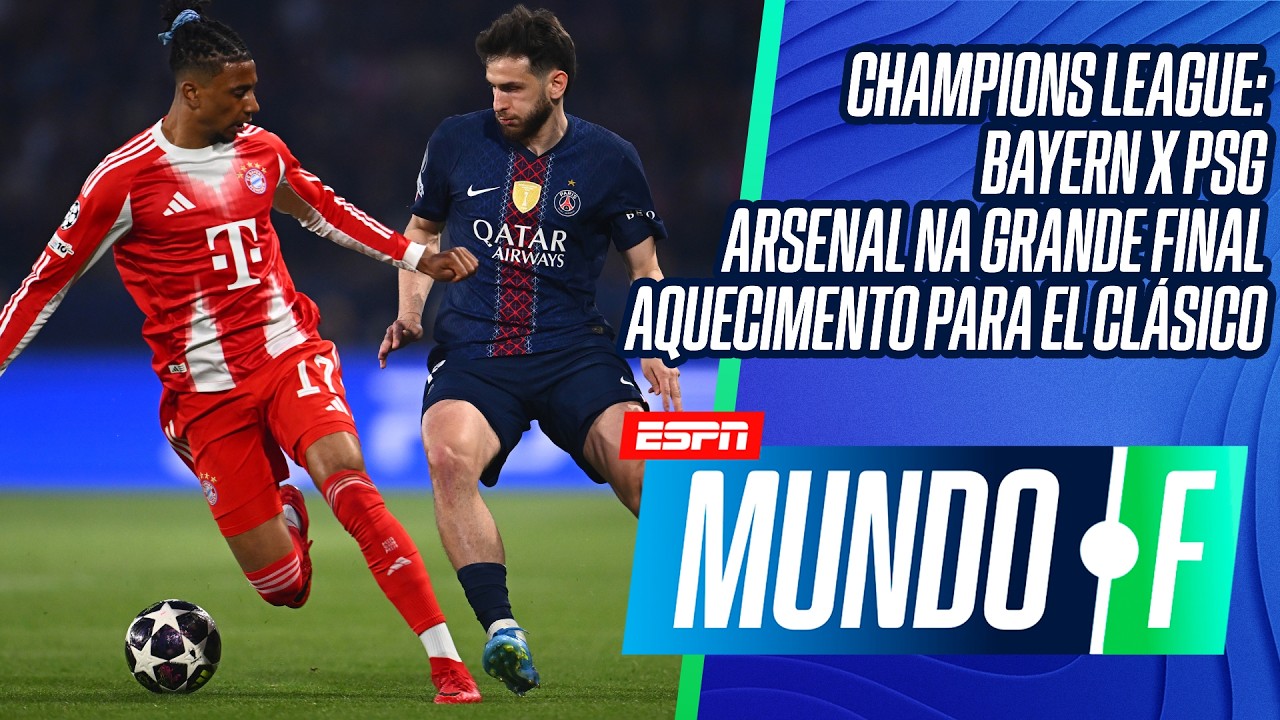AO VIVO: BAYERN X PSG | ARSENAL DESPACHA O ATLÉTICO | BARCELONA X REAL MADRID EM LALIGA | MUNDO F