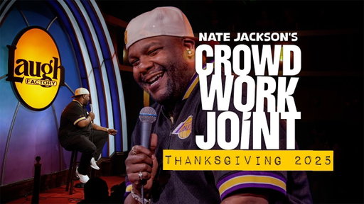 NATE JACKSON THANKSGIVING Bonus 2025 CROWD WORK JOINT
