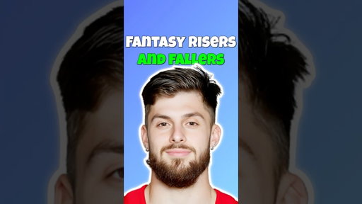 Fantasy Football Risers & Fallers In Training Camp