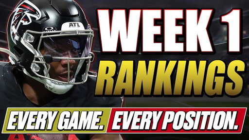 Week 1 Rankings | All Positions & All Games! | 2026 Fantasy Football Advice