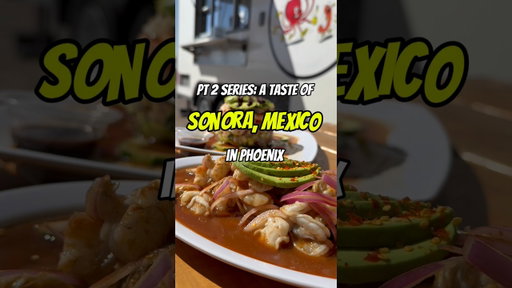 A taste of Sonora Mexico in Phoenix