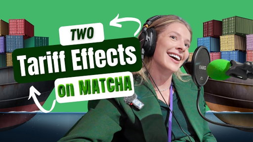 Tariffs, Quality, and the Future of Matcha’s Global Supply Chain