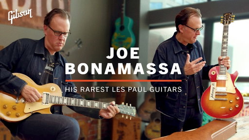 Joe Bonamassa shows you his favorite Gibson Les Paul guitars