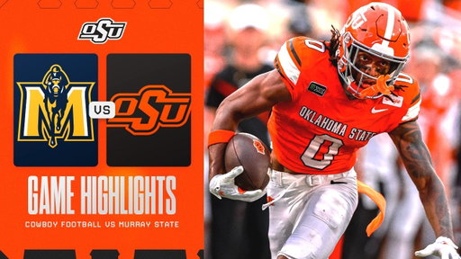 Oklahoma State vs Murray State - Condensed Game Highlights