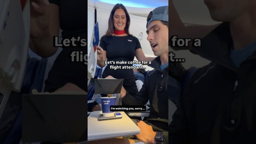 Let’s make coffee for a flight attendant…