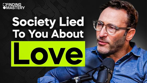 You’ll Fail at Love… Until You Realize This | Simon Sinek