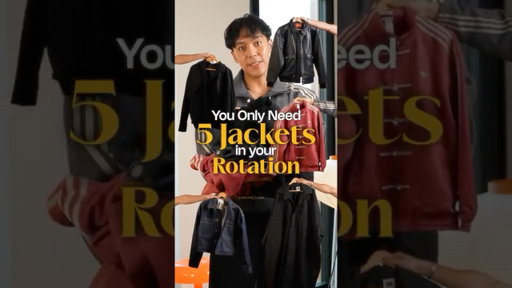 You Only Need 5 Jackets in Your Rotation!