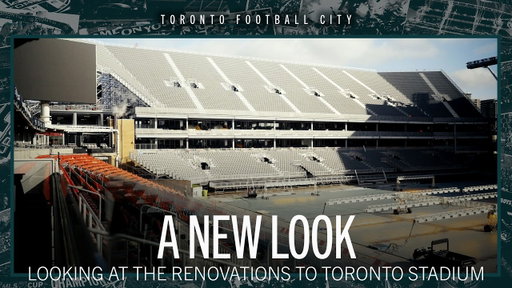 A New Look | Explore Toronto Stadium