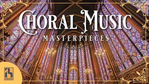Choral Classical Music Masterpieces