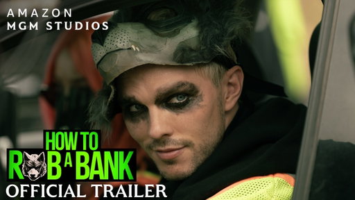 How To Rob A Bank | Official Trailer