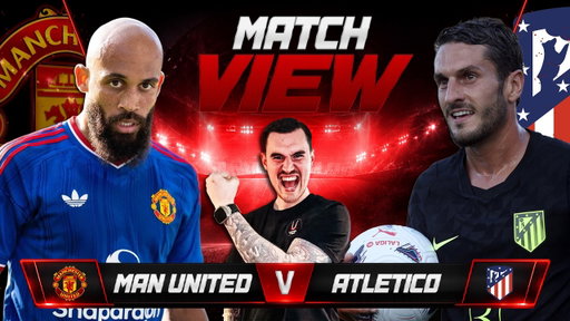 MANCHESTER UNITED 2-1 ATLETICO MADRID LIVE | PRE-SEASON MATCH VIEW