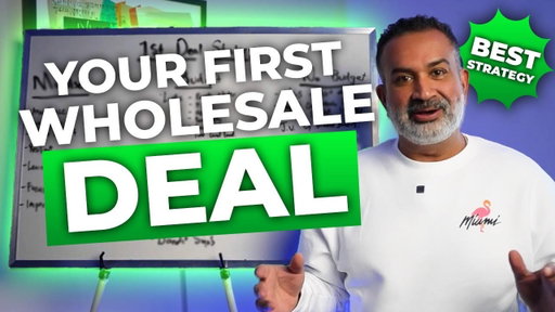 The Best Strategy to Getting Your First Wholesale Deal