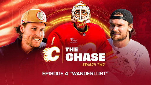 The Chase: Season 2, Episode 4 - "Wanderlust" | Calgary Flames