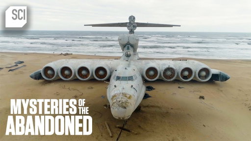 Russia's Beached War Machine From the Cold War?! | Mysteries of the Abandoned | Science Channel