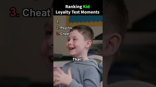 Ranking Kid Loyalty Test Moments