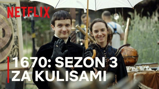 1670: sezon 3 | Za kulisami | Netflix