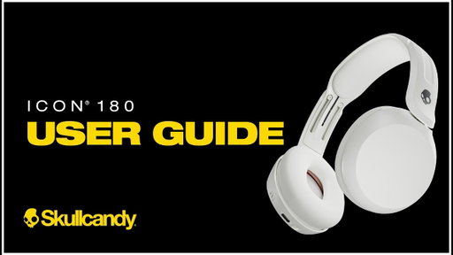 Icon 180 | User Guide | Skullcandy