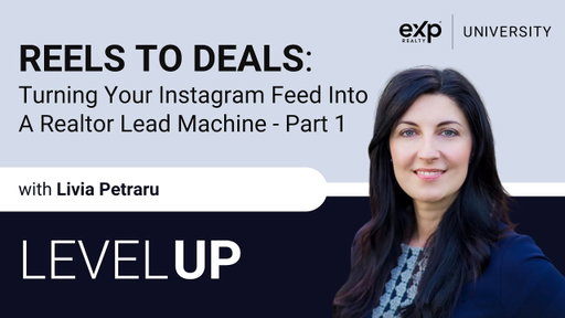 Reel to Deals: Turning Your Instagram Feed into a Realtor Lead Machine with Livia Petraru | Level Up
