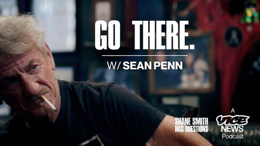 Sean Penn on Zelenskyy, El Chapo and Seeing the World Up Close | Shane Smith Has Questions
